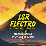 © Festival LSR Électro Pionsat - Association La sauce r.o.c. (Rock Organisation Combrailles)