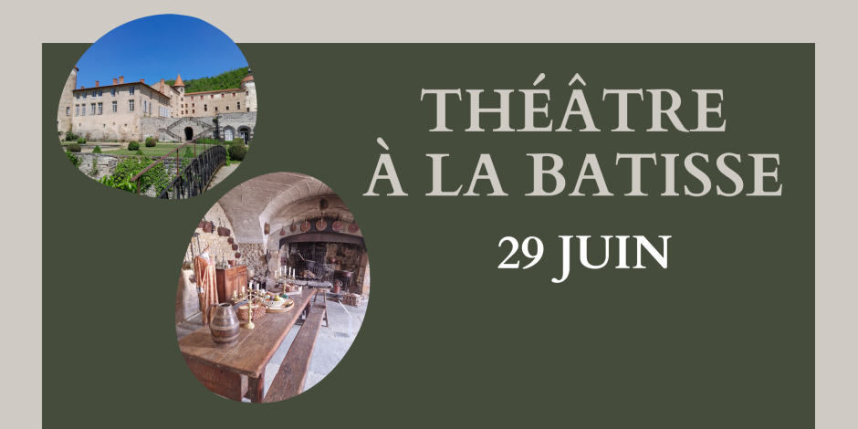 © Théâtre au Château de la Batisse - Château de La Batisse